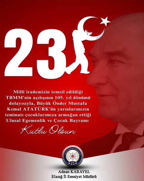 23 Nisan Ulusal Egemenlik ve Çocuk Bayramı kutlu olsun.